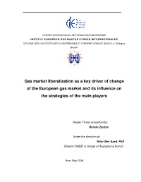 Gas Market Liberalization As a Key Driver of Change of the European Gas Market and Its Influence on the Strategies of the Main Players