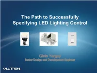 The Path to Successfully Specifying LED Lighting Control Agenda
