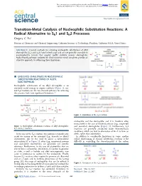 Transition-Metal Catalysis of Nucleophilic Substitution Reactions: a Radical Alternative to SN1 and SN2 Processes Gregory C