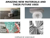 Amazing New Materials and Their Future Uses