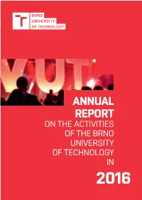 Annual Report on the Activities of the Brno University of Technology in 2016 Annual Report on the Activities of the Brno University of Technology in 2016