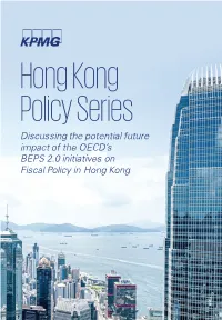 Hong Kong Policy Series Discussing the Potential Future Impact of the OECD’S BEPS 2.0 Initiatives on Fiscal Policy in Hong Kong