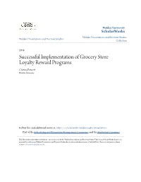 Successful Implementation of Grocery Store Loyalty Reward Programs Cristina Reinert Walden University