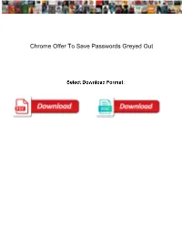 Chrome Offer to Save Passwords Greyed Out