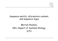 Sequence Motifs, Information Content, and Sequence Logos Morten