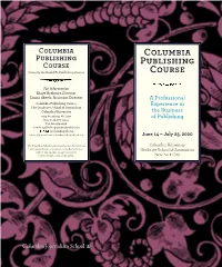 Columbia Publishing Course Publishing Formerly the Radcliffe Publishing Course Course