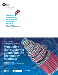 Productive Nanosystems: Launching the Technology Roadmap Don’T Miss This Once-In-A-Lifetime Event!