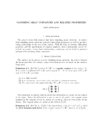 Vanishing Mean Curvature and Related Properties