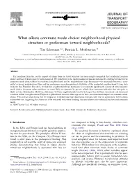 What Affects Commute Mode Choice: Neighborhood Physical Structure Or Preferences Toward Neighborhoods?