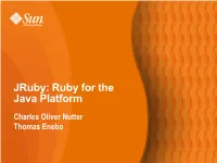 Jruby: Ruby for the Java Platform