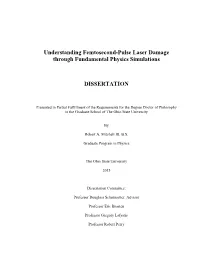 Understanding Femtosecond-Pulse Laser Damage Through Fundamental Physics Simulations DISSERTATION