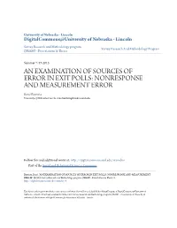 AN EXAMINATION of SOURCES of ERROR in EXIT POLLS: NONRESPONSE and MEASUREMENT ERROR René Bautista University of Nebraska-Lincoln, Rene.Bautista@Huskers.Unl.Edu