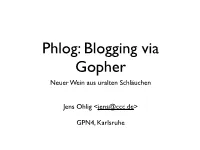 Phlog: Blogging Via Gopher Neuer Wein Aus Uralten Schläuchen