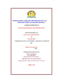 “Agricultural Land Use and Productivity in Phaltan Tahsil of Satara District” a Thesis Submitted to Tilak Maharashtra Vidyap