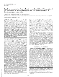 Rpp2, an Essential Protein Subunit of Nuclear Rnase P, Is Required for Processing of Precursor Trnas and 35S Precursor Rrna in Saccharomyces Cerevisiae