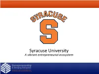 Syracuse University a Vibrant Entrepreneurial Ecosystem Overview