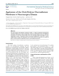 Application of the Chick Embryo Chorioallantoic Membrane in Neurosurgery Disease Yong-Jie Yuan*, Kan Xu*, Wei Wu, Qi Luo, and Jin-Lu Yu