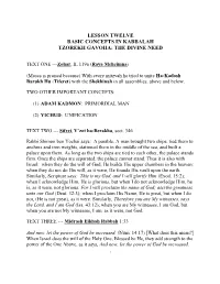 Lesson Twelve Basic Concepts in Kabbalah Tzorekh Gavoha: the Divine Need