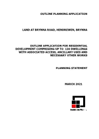 Outline Planning Application Land at Brynna Road, Hendrewen, Brynna Outline Application for Residential Development Comprising U