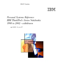 IBM Thinkpad I Series Notebooks 1998 to 2002 - Withdrawn