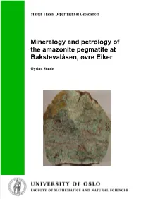 Mineralogy and Petrology of the Amazonite Pegmatite at Bakstevalåsen, Øvre Eiker