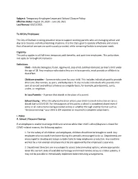 Subject: Temporary Employee Leave and School Closure Policy Effective Dates: August 24, 2020 – June 30, 2021 Last Revised: 03/22/2021