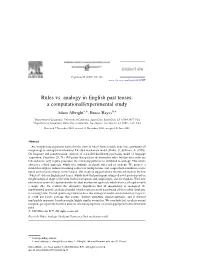 Rules Vs. Analogy in English Past Tenses: a Computational/Experimental Study Adam Albrighta,*, Bruce Hayesb,*