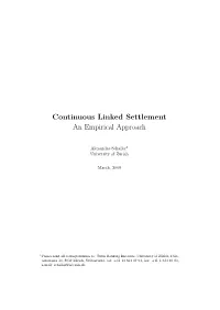 Continuous Linked Settlement an Empirical Approach