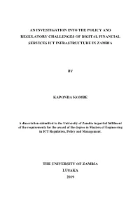 An Investigation Into the Policy and Regulatory Challenges of Digital Financial Services Ict Infrastructure in Zambia