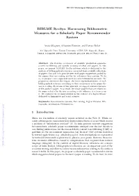 Harnessing Bibliometric Measures for a Scholarly Paper Recommender System
