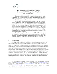Are VIX Futures Etps Effective Hedges? Geng Deng, Phd, FRM, Craig Mccann, Phd, CFA, and Olivia Wang, Phd 1