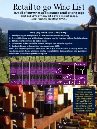 Retail to Go Wine List Buy All of Our Wines at Discounted Retail Pricing to Go and Get 10% Off Any 12 Bottle Mixed Cases