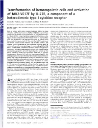 Transformation of Hematopoietic Cells and Activation of JAK2-V617F by IL-27R, a Component of a Heterodimeric Type I Cytokine Receptor