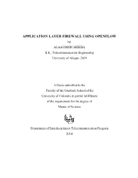 APPLICATION LAYER FIREWALL USING OPENFLOW by ALAAUDDIN SHIEHA B.E., Telecommunication Engineering University of Aleppo, 2009