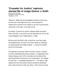 'Crusader for Justice' Captures Storied Life of Judge Damon J. Keith by Cassandra Spratling Published in Detroit Free Press December 1, 2013