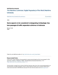 Some Aspects to Be Considered in Designating Archipelagic Sea Lane Passages & Traffic Separation Schemes in Indonesia