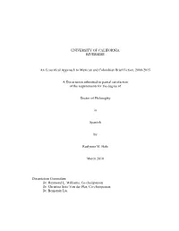 UNIVERSITY of CALIFORNIA RIVERSIDE an Ecocritical Approach to Mexican and Colombian Brief Fiction, 2000-2015 a Dissertation Subm