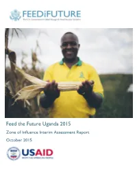 Feed the Future Uganda 2015 Zone of Influence Interim Assessment Report October 2015