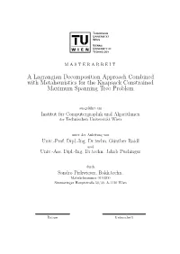 A Lagrangian Decomposition Approach Combined with Metaheuristics for the Knapsack Constrained Maximum Spanning Tree Problem