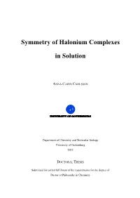 Symmetry of Halonium Complexes in Solution