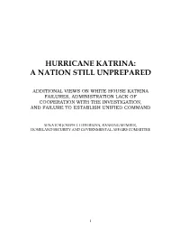Additional Views on White House Katrina Failures, Administration Lack of Cooperation with the Investigation, and Failure to Establish Unified Command