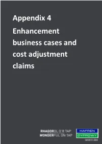 Appendix 4 Enhancement Business Cases and Cost Adjustment Claims