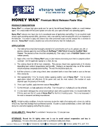 Honey Wax® Is a Unique, High Gloss Paste Wax for Use by the Reinforced Fiberglass Molder As a Mold Release Agent