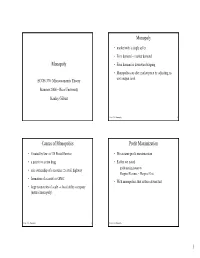 Monopoly Monopoly Causes of Monopolies Profit Maximization