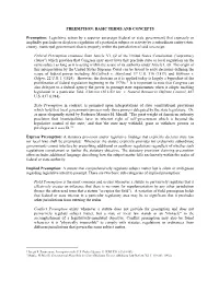 PREEMPTION: BASIC TERMS and CONCEPTS Preemption: Legislative Action by a Superior Sovereign (Federal Or State Government) That E