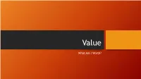 What Am I Worth? Value