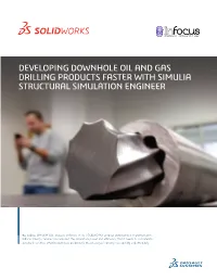 Developing Downhole Oil and Gas Drilling Products Faster with Simulia Structural Simulation Engineer