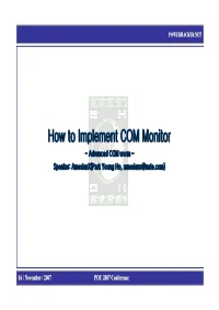How to Implement COM Monitor(Universal Version) Î This Structure Is a Basis of Universal Wrapper Hooking Mechanism