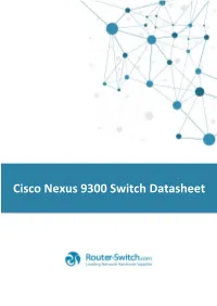 Cisco Nexus 9300 Switch Datasheet CONTENT