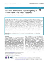 Molecular Mechanisms Regulating Lifespan and Environmental Stress Responses Saya Kishimoto1,2, Masaharu Uno1,2 and Eisuke Nishida1,2*